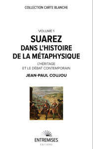 SUAREZ DANS L'HISTOIRE DE LA METAPHYSIQUE