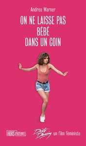 On ne laisse pas Bébé dans un coin - Dirty Dancing, un film