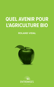 QUEL AVENIR POUR L'AGRICULTURE BIO