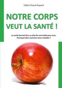 Notre corps veut la santé !
