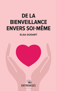 DE LA BIENVEILLANCE ENVERS SOI-MÊME