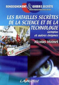 Les batailles secrètes de la science et de la technologie - Gemplus et autres énigmes