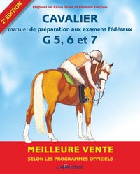 Cavalier 5, 6, 7 et degré 2 - manuel de préparation aux examens fédéraux