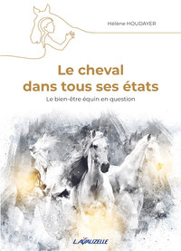 Le cheval dans tous ses états - le bien-être équin en question