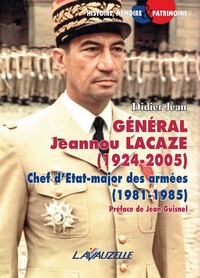 Général Jeannou Lacaze, 1924-2005 - chef d'état-major, 1981-1985