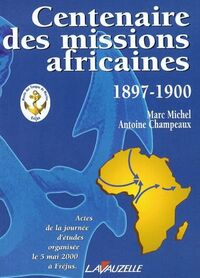 Centenaire des missions africaines - 1897-1900