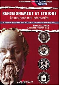 Renseignement et éthique - le moindre mal nécessaire