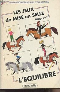 Les jeux de mise en selle - galops 1 à 7 de voltige