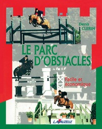 Construire son parc d'obstacles - facile et économique