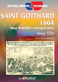 Saint-Gotthard 1664 - une bataille européenne