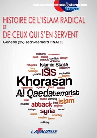 Histoire de l'islam radical et de ceux qui s'en servent