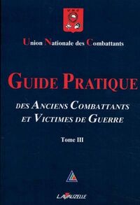 Guide pratique des anciens combattants et victimes de guerre