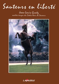 Sauteurs en liberté - précis de dressage des sauteurs en liberté