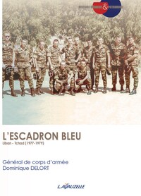 L'ESCADRON BLEU - LIBAN-TCHAD, 1977-1979