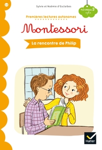 Premières lectures autonomes Montessori Niveau 3 - La rencontre de Philip