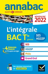 Annales du bac Annabac 2022 L'intégrale Tle SES, HGGSP, Philo, Grand Oral
