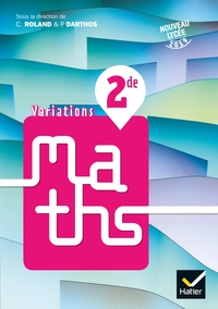 Mathématiques - Variations 2de, Livre de l'élève