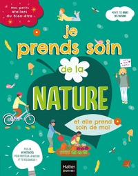 MES PETITS ATELIERS DU BIEN-ETRE - JE PRENDS SOIN DE LA NATURE ET ELLE PREND SOIN DE MOI - 6/10 ANS