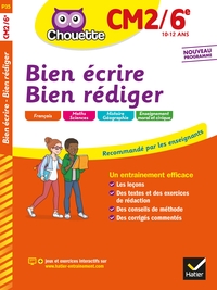 Bien écrire, bien rédiger CM2/6e