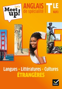 Let's Meet up ! Langues, littératures et cultures étrangères Tle, Livre de l'élève