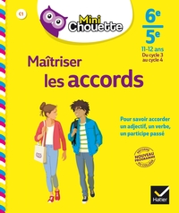 MINI CHOUETTE MAITRISER LES ACCORDS 6E/ 5E - CAHIER DE SOUTIEN EN FRANCAIS (CYCLE 3 VERS CYCLE 4)