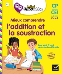 MINI CHOUETTE - MIEUX COMPRENDRE L'ADDITION ET LA SOUSTRACTION CP/CE1 6-8 ANS