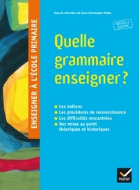 Enseigner à l'école primaire - Quelle grammaire enseigner ?