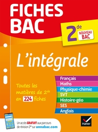 FICHES BAC L'INTEGRALE (TOUT-EN-UN) 2DE - TOUTES LES MATIERES DE SECONDE EN FICHES