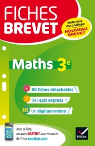 FICHES BREVET MATHS 3E - FICHES DE REVISION POUR LE NOUVEAU BREVET