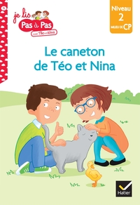 Téo et Nina CP Niveau 2 - Le caneton de Téo et Nina