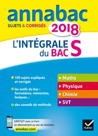 Annales Annabac 2018 L'intégrale Bac S