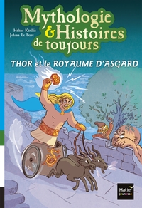 Mythologie et histoires de toujours - Thor et le royaume d'Asgard dès 9 ans