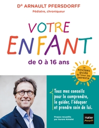 VOTRE ENFANT DE 0 A 16 ANS