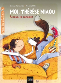 Moi, Thérèse Miaou  - À nous, le canapé ! CP/CE1 6/7 ans