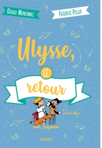 Moi, Suzanne - Ulysse, le retour dès 10 ans