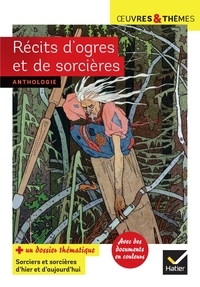 RECITS D'OGRES ET DE SORCIERES - CRONOS, LE PETIT POUCET, VASSILISSA LA-TRES-BELLE, AICHA, L'OGRELET