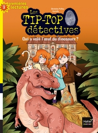 Les Tip Top détectives - Qui a volé l'oeuf du dinosaure ? CP/CE1 6/7 ans
