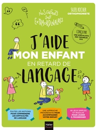 J'AIDE MON ENFANT EN RETARD DE LANGAGE