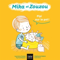 MIKA ET ZOUZOU 0-3 ANS - T03 - MIKA ET ZOUZOU - PIPI SUR LE POT ! 0/3 ANS