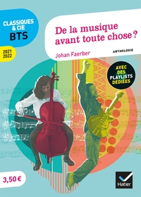 DE LA MUSIQUE AVANT TOUTE CHOSE ? (PROGRAMME BTS 2021-2022) - ANTHOLOGIE POUR L'EPREUVE DE CULTURE G