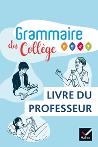 Grammaire du collège 6e et cycle 4, Livre du professeur