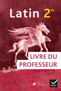 Latin - Les belles lettres 2de, Livre du professeur
