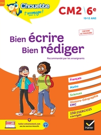 Chouette - Bien écrire, bien rédiger CM2/6e