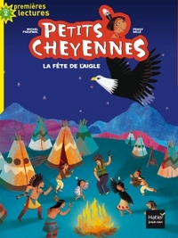 PETITS CHEYENNES - LA FETE DE L'AIGLE CP/CE1 6/7 ANS