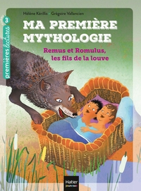 MA PREMIERE MYTHOLOGIE - T14 - MA PREMIERE MYTHOLOGIE - REMUS ET ROMULUS, LES FILS DE LA LOUVE CP/CE