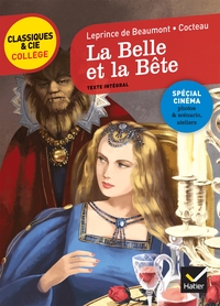 LA BELLE ET LA BETE - LE CONTE DE MADAME LEPRINCE DE BEAUMONT ET LE FILM DE JEAN COCTEAU