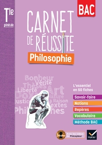 Philosophie - Carnet de Réussite Tle, Carnet de l’élève