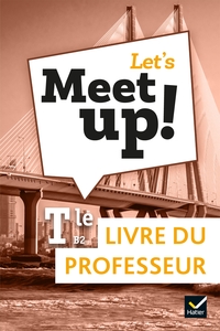 Let's Meet up !  Tle, Livre du professeur