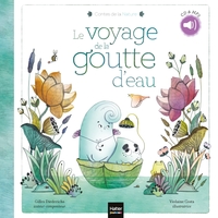 Contes de la nature - Le voyage de la goutte d'eau (3/5 ans)