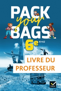 Pack your bags 6e, Livre du professeur